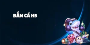 Bắn cá H5