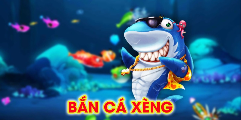 Bắn cá xèng