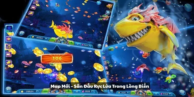 Map mới - Sân đấu rực lửa trong lòng biển